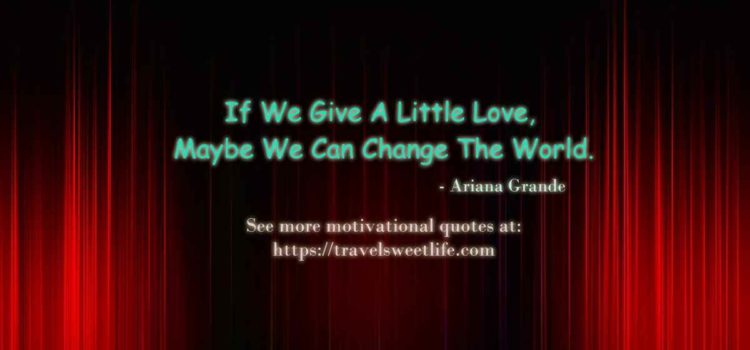 motivational quote from Ariana Grande